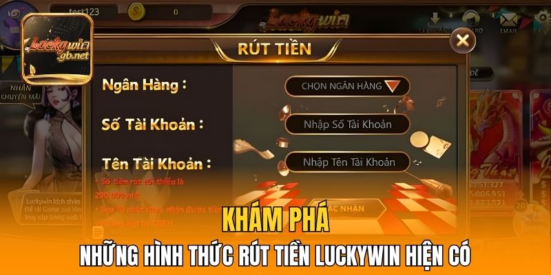 Khám phá những hình thức rút tiền Luckywin hiện có