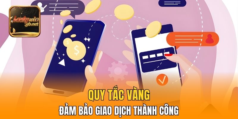 Quy tắc vàng đảm bảo giao dịch thành công