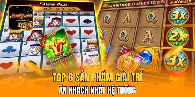 Top 6 sản phẩm giải trí ăn khách nhất hệ thống