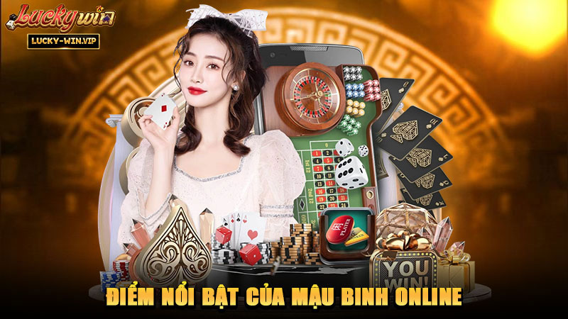 Điểm nổi bật của Mậu Binh online