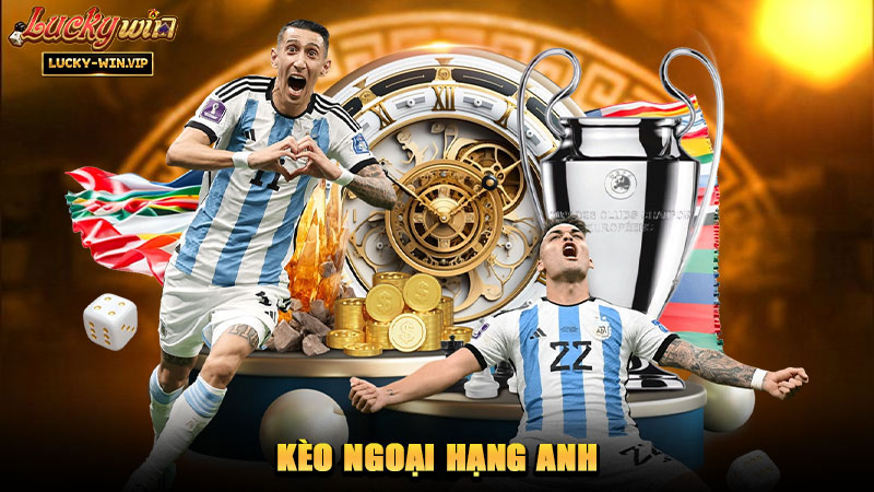Kèo Ngoại Hạng Anh