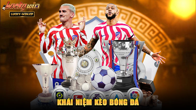 Khái niệm kèo bóng đá