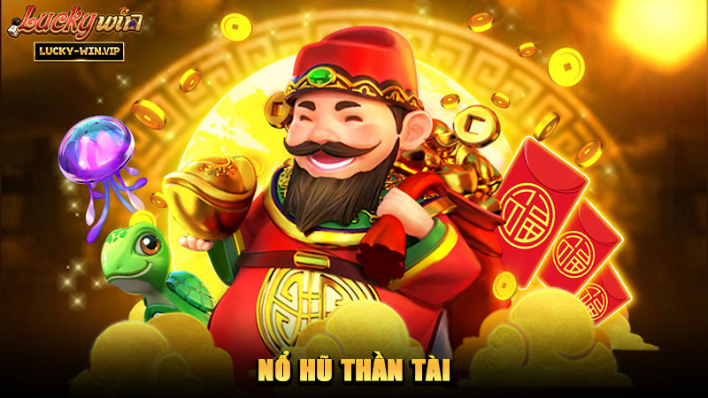 Nổ Hũ Thần Tài