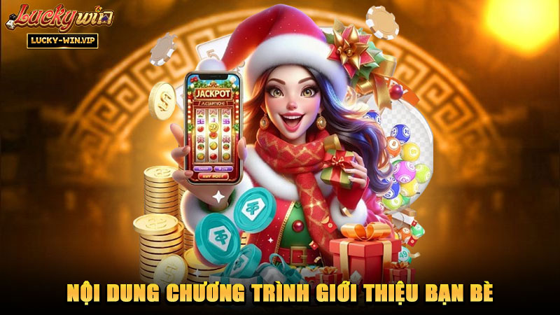 Nội dung chương trình giới thiệu bạn bè