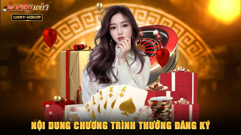 Nội dung chương trình thưởng đăng ký