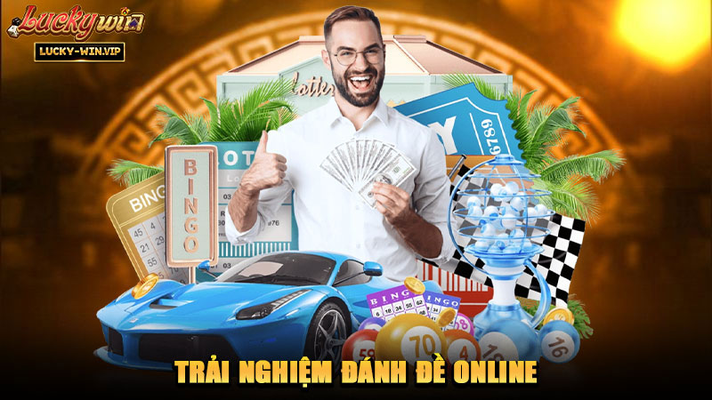 Trải nghiệm đánh đề online